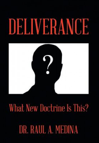 Kniha Deliverance Dr Raul a Medina