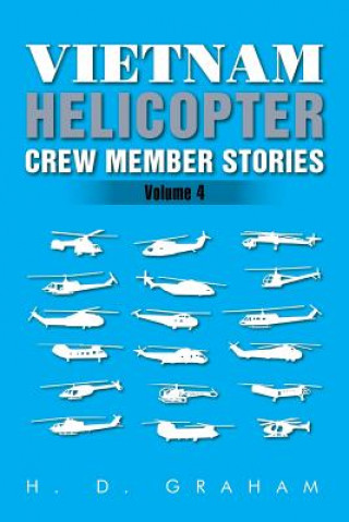 Kniha Vietnam Helicopter Crew Member Stories H D Graham