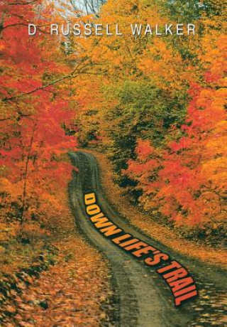 Книга Down Life's Trail D Russell Walker