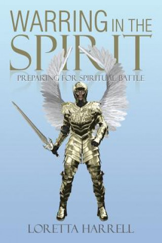 Βιβλίο Warring In the Spirit Loretta Harrell