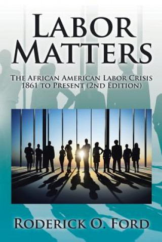 Kniha Labor Matters Roderick O Ford