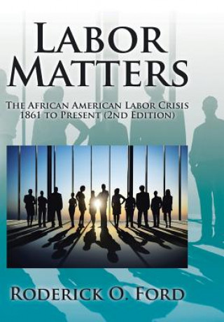 Könyv Labor Matters Roderick O Ford