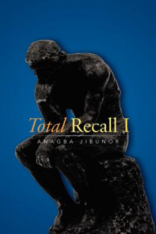 Kniha Total Recall I Anagba Jibunor