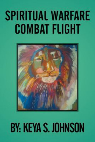 Книга Spiritual Warfare Combat Flight Keya Johnson