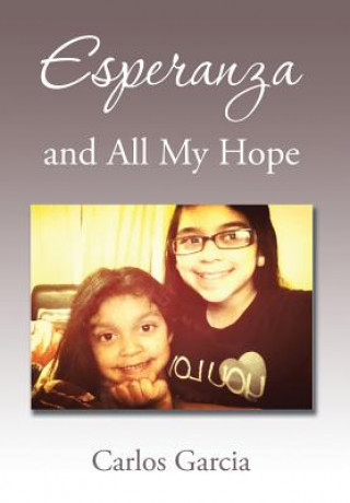 Kniha Esperanza and All My Hope Garcia