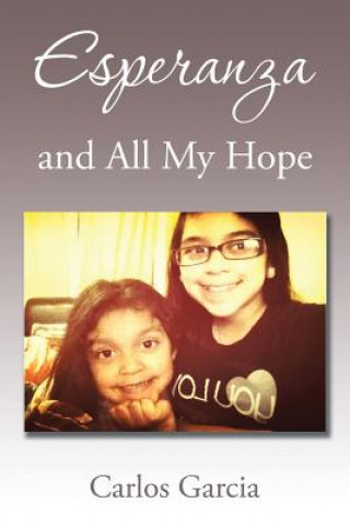 Könyv Esperanza and All My Hope Garcia