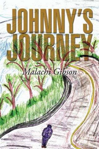 Könyv Johnny's Journey Malachi Gibson