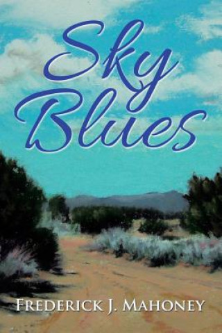 Libro Sky Blues Frederick J Mahoney
