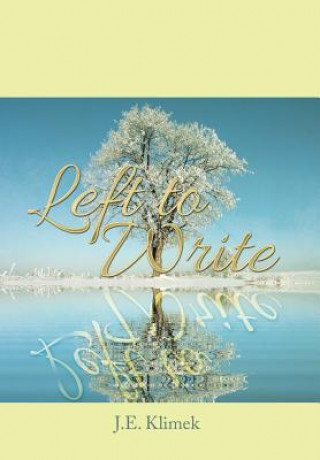 Knjiga Left to Write J E Klimek