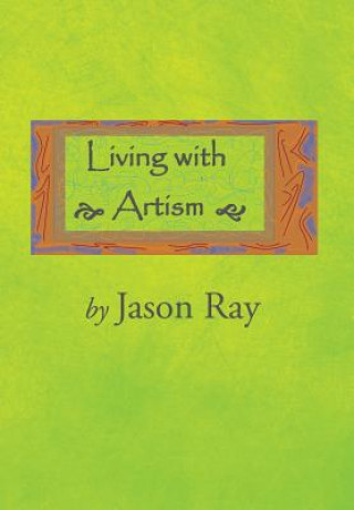 Könyv Living with Artism Jason Ray