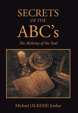 Kniha SECRETS OF THE ABC's Michael (Alkemi) Jordan