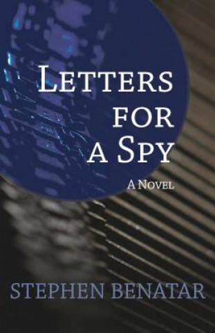 Kniha Letters for a Spy Stephen Benatar