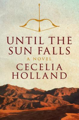 Book Until the Sun Falls Cecelia Holland