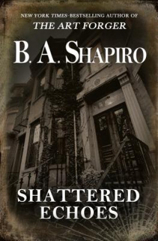 Boek Shattered Echoes B. A. Shapiro