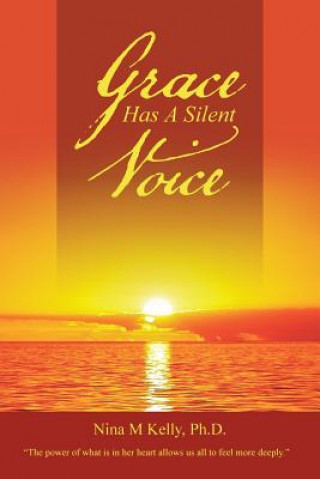 Kniha Grace Has A Silent Voice Ph D Nina M Kelly