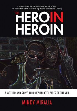 Książka Hero in Heroin Mindy Miralia