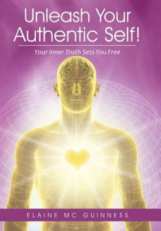 Libro Unleash Your Authentic Self! Elaine MC Guinness