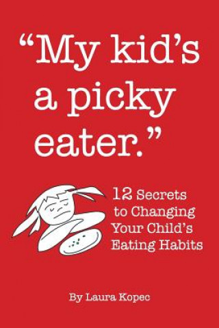 Carte My Kid's a Picky Eater Laura Kopec