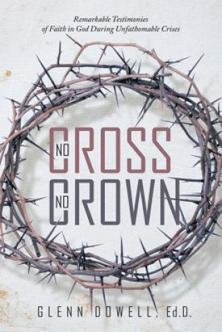 Knjiga No Cross No Crown Ed D Glenn Dowell