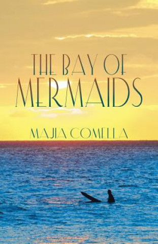 Book Bay of Mermaids Majia Comella