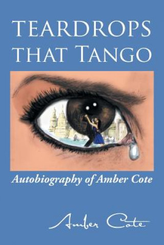 Kniha Teardrops that Tango Amber Cote