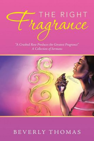 Knjiga Right Fragrance Beverly Thomas