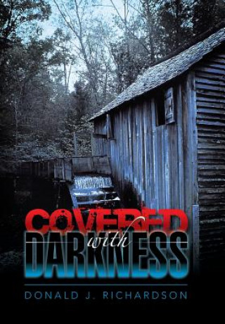 Книга Covered with Darkness Donald J Richardson