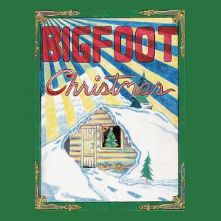 Carte Big Foot Christmas Douglas Drake a K a Happy Pappy