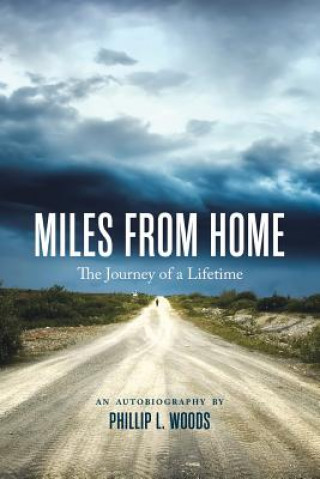 Книга Miles From Home PHILLIP L. WOODS