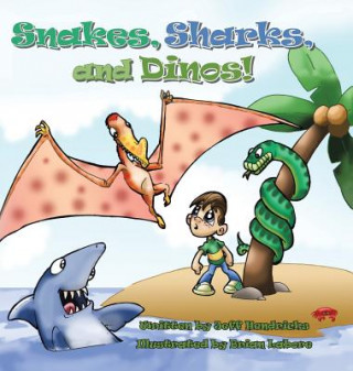 Buch Snakes, Sharks, and Dinos! Jeff Hendricks