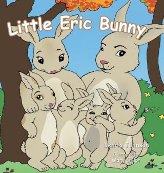 Kniha Little Eric Bunny Denita Johnson