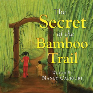 Carte secret of the Bamboo Trail Nancy Caliguri