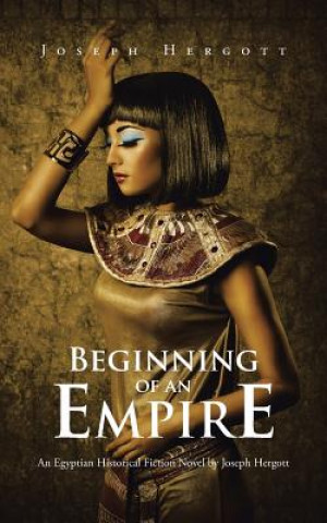 Livre Beginning of an Empire Joseph Hergott