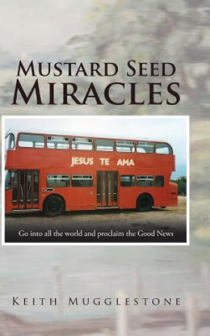 Carte Mustard Seed Miracles Keith Mugglestone