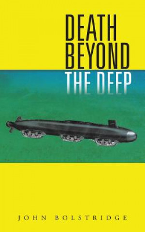 Kniha Death Beyond the Deep JOHN BOLSTRIDGE