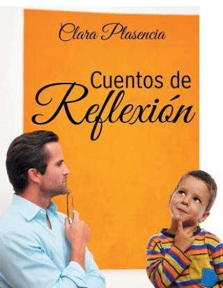 Kniha Cuentos de reflexion Clara Plasencia