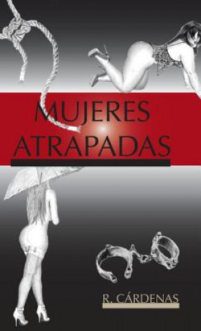 Kniha Mujeres atrapadas R Cardenas