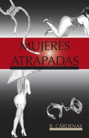 Kniha Mujeres atrapadas R Cardenas