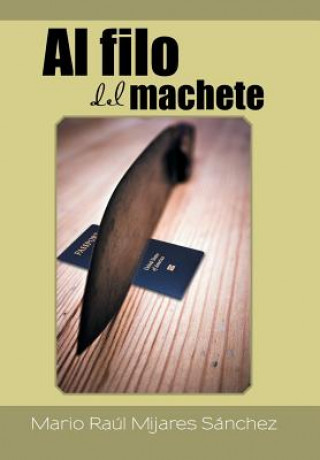 Carte filo del machete Mario Raul Mijares Sanchez