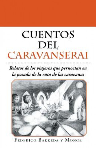 Carte Cuentos del caravanserai Federico Barreda Y Monge