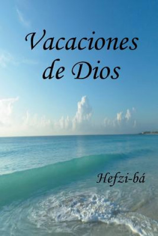 Könyv Vacaciones de Dios Hefzi-Ba