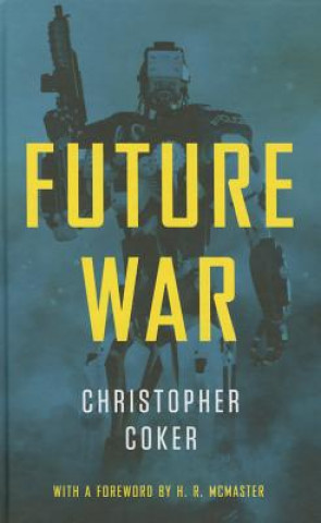 Kniha Future War Christopher Coker