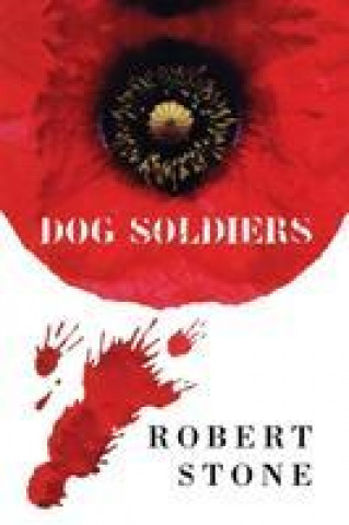 Knjiga Dog Soldiers Robert Stone