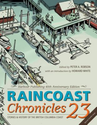 Carte Raincoast Chronicles 23 Howard White