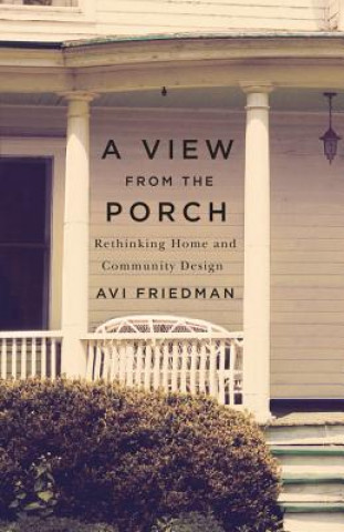 Carte View from the Porch Avi Friedman