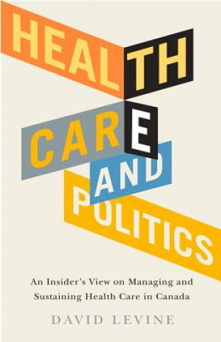 Kniha Health Care and Politics David Levine