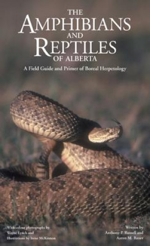 Carte Amphibians and Reptiles of Alberta Anthony P. Russell