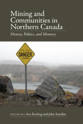 Könyv Mining and Communities in Northern Canada 