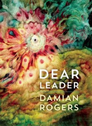 Könyv Dear Leader Damian Rogers