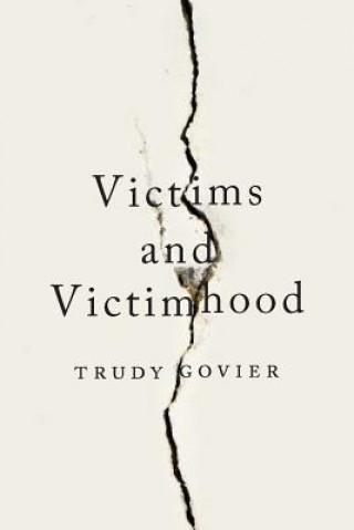 Knjiga Victims and Victimhood Trudy Govier